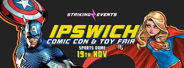 Ipswich Comic Con and Toy Fair Nov 2023