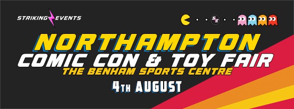 Northampton Comic Con and Toy Fair August 2024