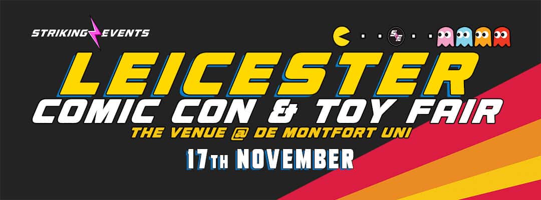 Leicester Comic Con & Toy Fair November 2024