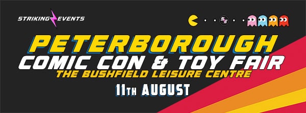 Peterborough Comic Con & Toy Fair August 2024