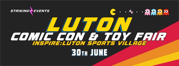 Luton Comic Con & Toy Fair June 2024