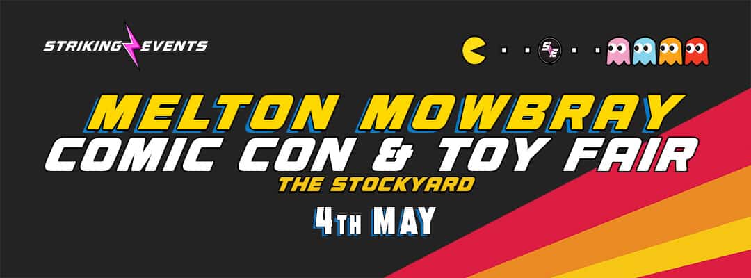 Melton Mowbray Comic Con and Toy Fair May 2024