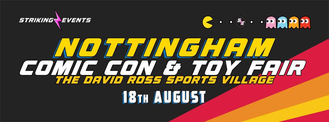 Nottingham Comic Con and Toy Fair August 2024