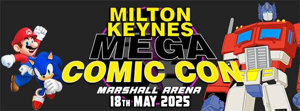 Milton Keynes MEGA Comic Con May 2025