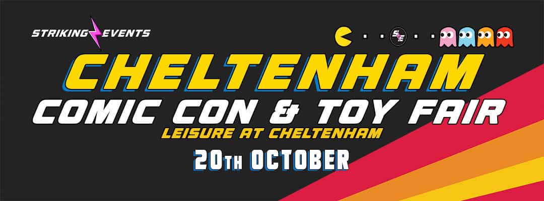 Cheltenham Comic Con & Toy Fair Oct 2024