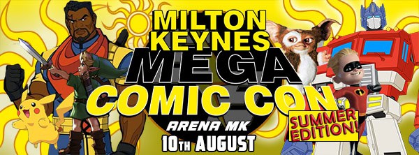 Milton Keynes Mega Comic Con Aug 2025
