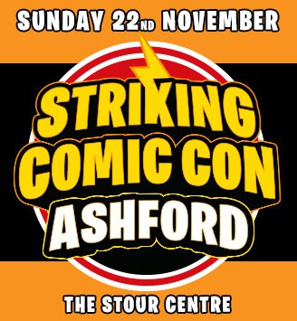 Sun 22nd - Striking Comic Con ASHFORD - Nov 2026