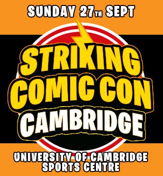 Striking Comic Con CAMBRIDGE Sept 2026