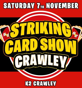 Striking Card Show CRAWLEY Nov 2026
