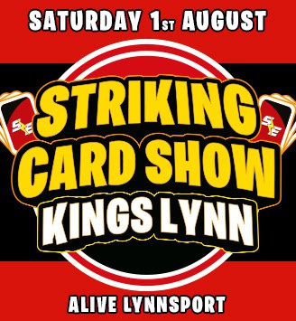 Striking Card Show KINGS LYNN Aug 2026