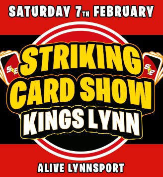 Striking Card Show KINGS LYNN February 2026