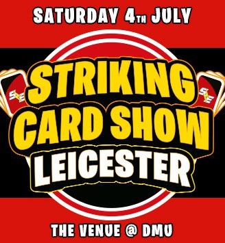 Striking Card Show LEICESTER July 2026