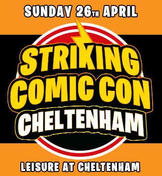 Striking Comic Con Cheltenham April 2026