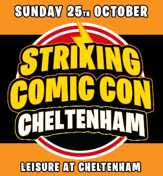 Striking Comic Con CHELTENHAM Oct 2026