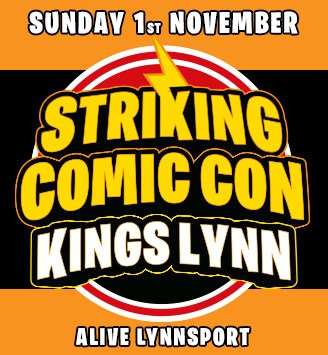 Striking Comic Con KINGS LYNN Nov 2026