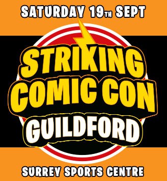 Striking Comic Con Guildford Sept 2026